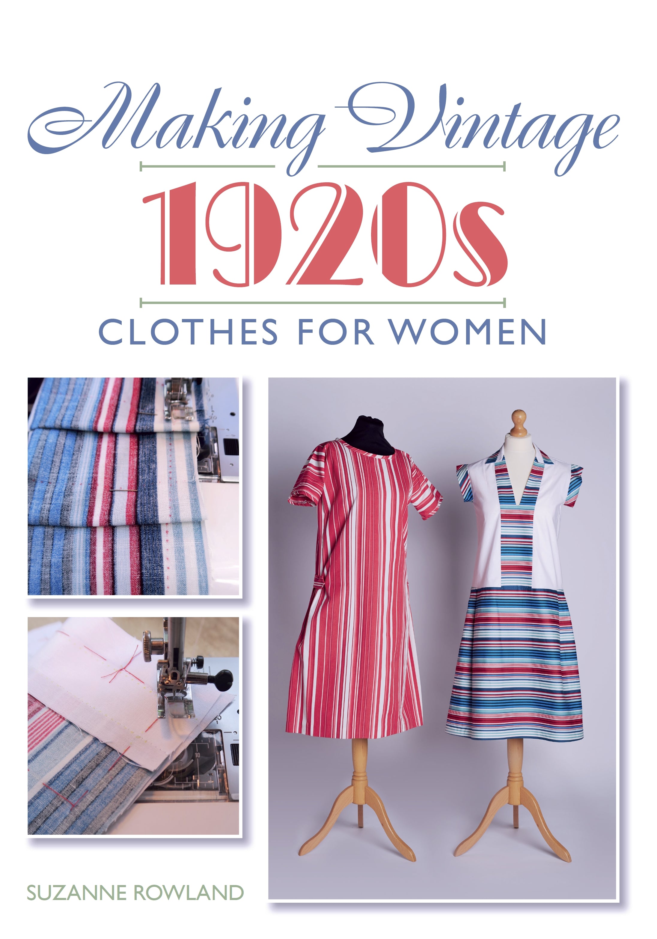 Making Vintage 1920s Clothes for Women The Crowood Press