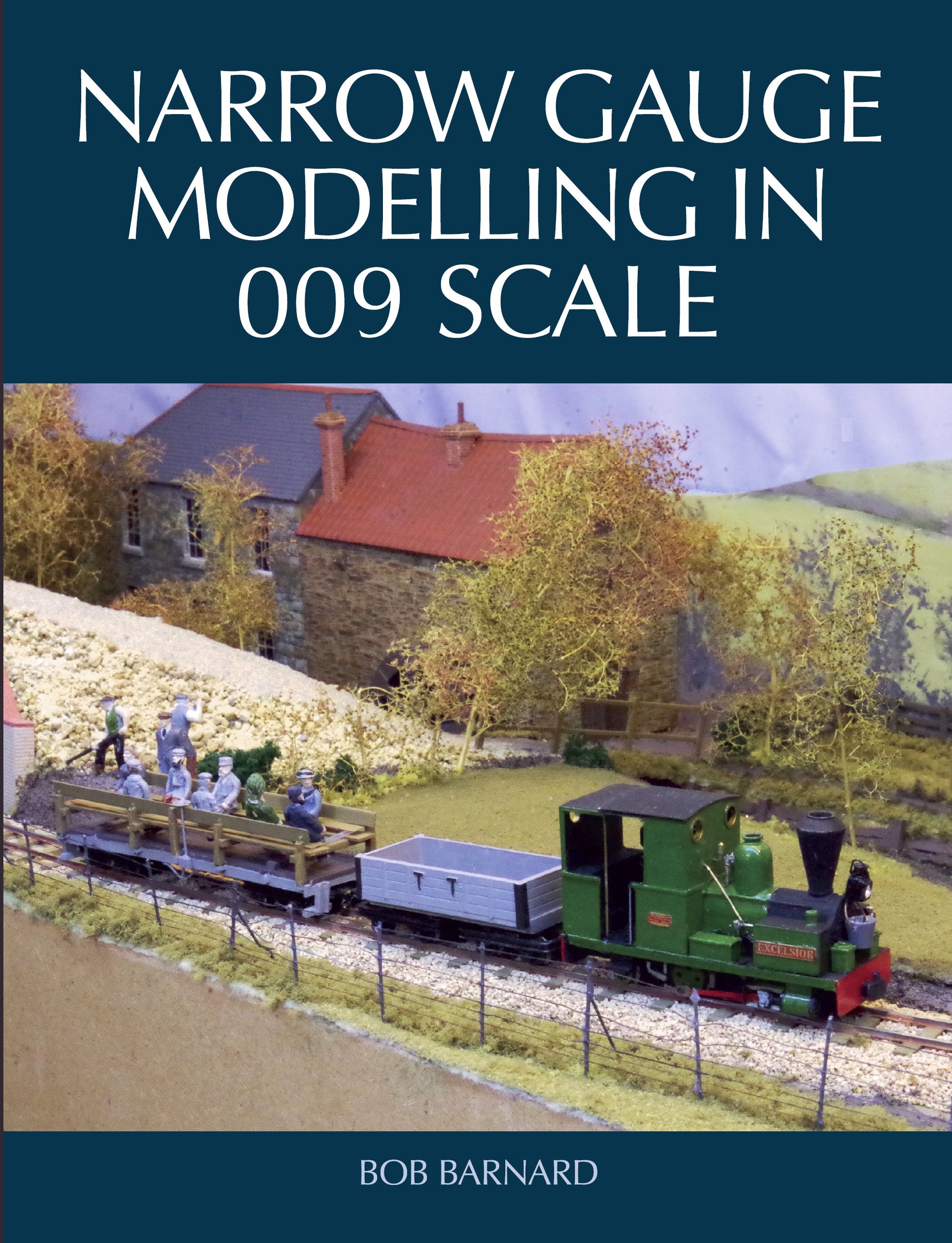 Narrow Gauge Modelling in 009 Scale The Crowood Press